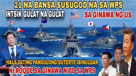 BREAKING NEWS 21 NA BANSA SUSUGOD NA SA WPS DATING PANGULONG DUTERTE