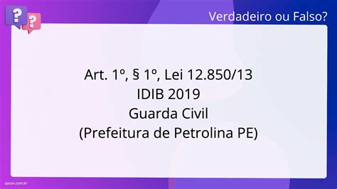 QScon Direito Art 1º 1º Lei 12 850 13 IDIB 2019 Guarda Civil