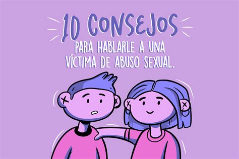 10 Consejos Para Hablarle A Las Víctimas De Abuso Sexual