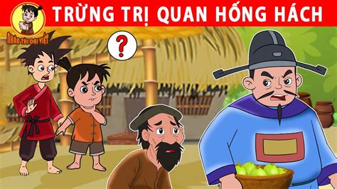 TRỪNG TRỊ QUAN HỐNG HÁCH Nhân Tài Đại Việt Phim hoạt hình Truyện