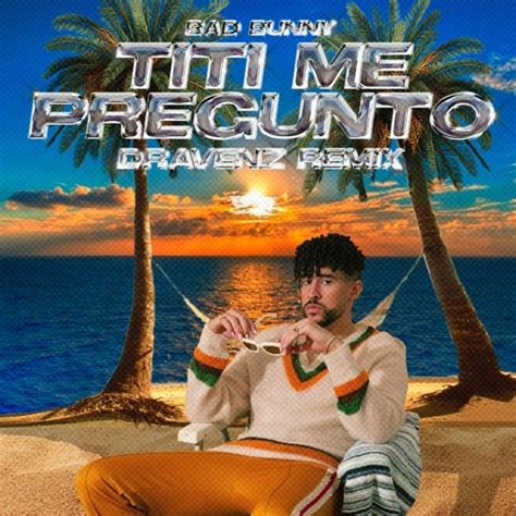 Dravenz BAD BUNNY TITI ME PREGUNTÓ DRAVENZ RKT REMIX Spinnin