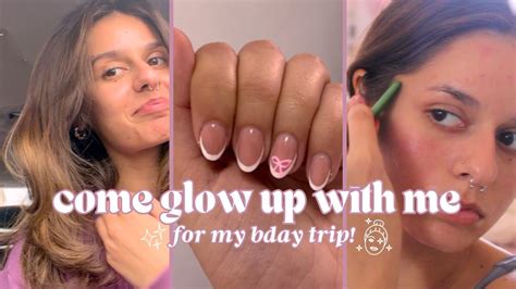 Come Glow Up With Me For My Bday Trip Hair Nails Skin Cleansing