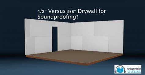 5 8 Vs 1 2 Drywall Best Soundproofing Sheetrock And Wallboard Soundproof Guide