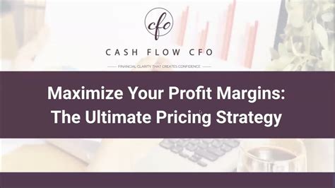 Maximizing Your Profit Margins The Ultimate Pricing Strategy