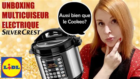 Unboxing Multicuiseur Electrique Silvercrest Lidl Comme Un Cookeo Pour