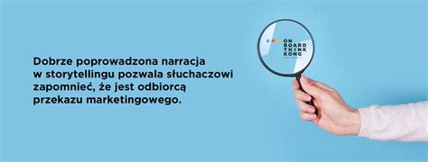 Storytelling co to jest i jak go wykorzystać w marketingu OBTK