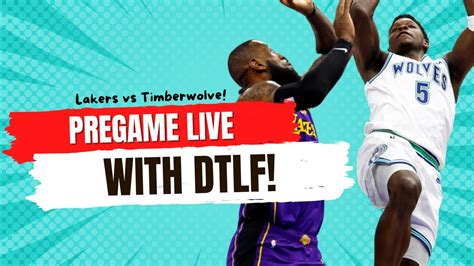 Lakers Vs Timberwolves Pregame Live With Dtlf Youtube