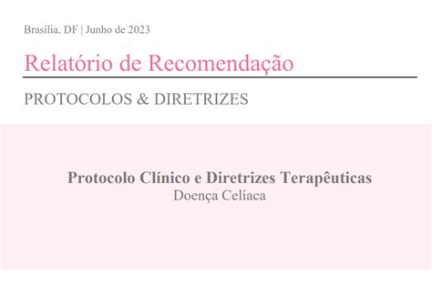 Protocolo Clínico e Diretrizes Terapêuticas Doença Celíaca Acelbra MG