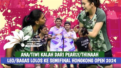 Ana Tiwi Dihadang Pearly Thinaah Leo Bagas Lolos Ke Semifinal Hongkong