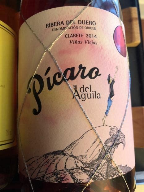 2014 Dominio del Aguila Pícaro del Aguila Clarete Viñas Viejas Spain