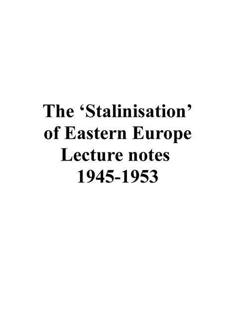 The ‘stalinisation Of Eastern Europe The ‘stalinisation Of Eastern Europe Lecture Notes 1945