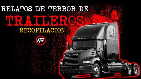 Relatos De Terror De Traileros Recopilaci N Relatos Y Leyendas De