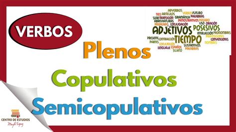 VERBOS Plenos Copulativos Y Semicopulativos YouTube