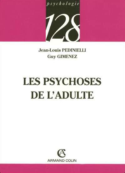 Les psychoses de l adulte 2nde édition broché Jean Louis Pédinielli