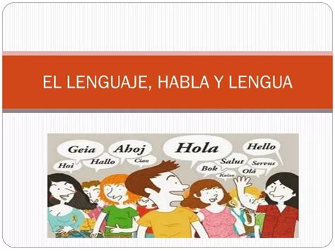 Ppt El Lenguaje Habla Y Lengua Powerpoint Presentation Id6503286