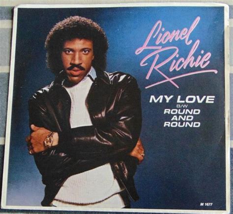 LIONEL RICHIE.....MY LOVE & ROUND AND ROUND....1983...NICE...CAN HEAR ...