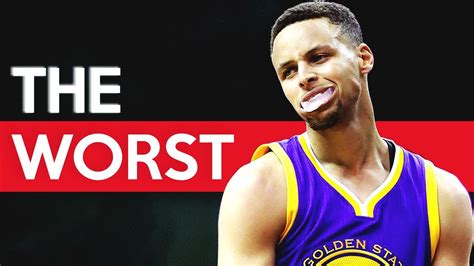 The Worst About Steph Curry Youtube