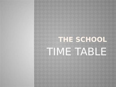 (PPTX) The school time table - DOKUMEN.TIPS