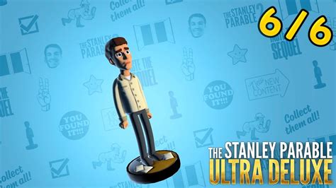 Stanley Figurine Locations And Ending Stanley Parable Ultra Deluxe