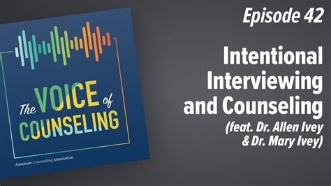 Intentional Interviewing And Counseling Feat Dr Allen Ivey Dr