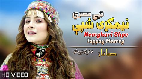 Tappay Nemghari Shpe Saba Naz Pashto New Song Tappy Afghan