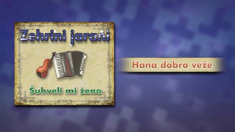 Zehrini Jarani Hana Dobro Veze Audio 2004 YouTube