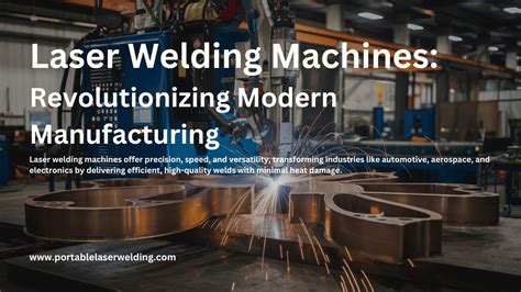 Laser Welding Machines: Revolutionizing Modern Manufacturing