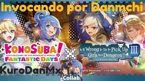 Konosuba Fantastic Days Invocando En La Collab De Danmachi YouTube