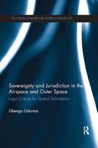 Sovereignty And Jurisdiction In Airspace And Outer Space Legal