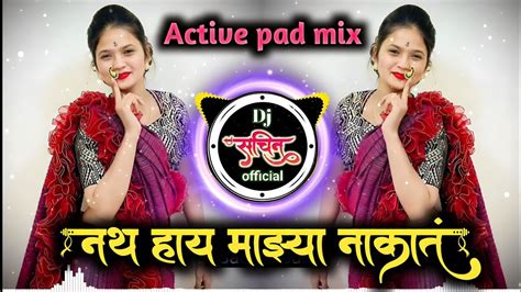 Nath Hay Majya Nakat Dj Song Active Pad Mix Dj