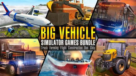 Big Vehicle Simulator Games Bundle - Truck Farming Flight Construction ...