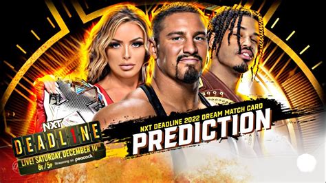 Wwe Nxt Deadline 2022 Match Card Prediction Wrestle Freakin Youtube