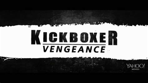 Kickboxer Vengeance 2016 Theatrical Trailer Hd Van Damme