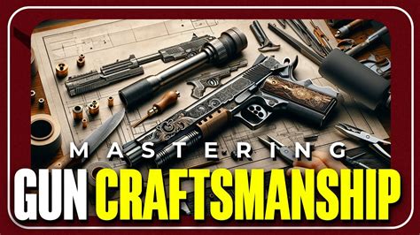 The Art Of Gunsmithing Customizing Your Firearm Youtube