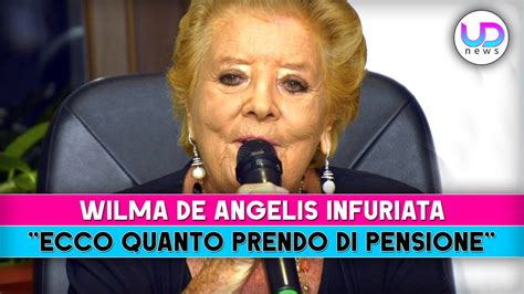 Wilma De Angelis Ecco Quanto Prende Di Pensione Youtube