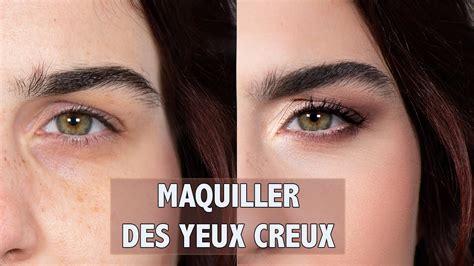 Comment Maquiller Des Yeux Creux Deep Set Eyes YouTube