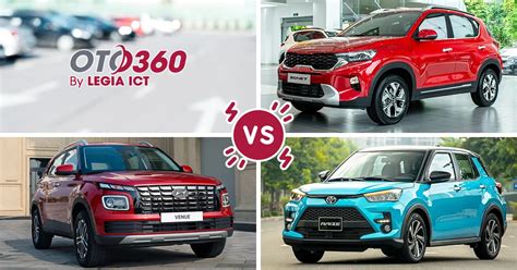 Kia Sonet Hyundai Venue Toyota Raize Cuộc Chiến Của Dòng Cuv Hạng A