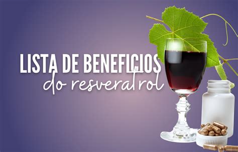 O Que é Resveratrol E Para Que Serve Nutriblue Oficial