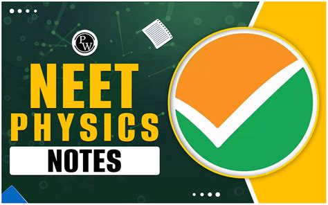 Neet Physics Notes 2025 Class 11 And 12 Topic Wise Notes By Pw