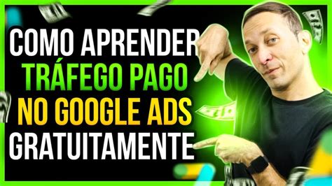 Como Aprender Tráfego Pago no Google Ads GRATUITAMENTE em 2023 YouTube