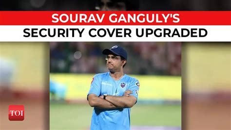 West Bengal Government Upgrades Sourav Ganguly S Security Cover To Z