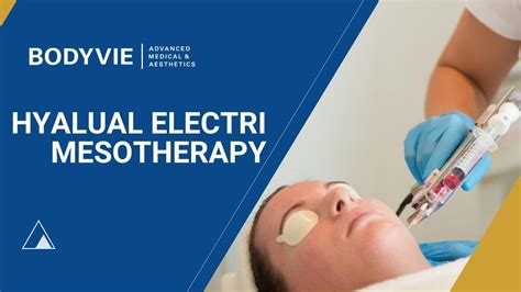 Hyalual Electri Mesotherapy Bodyvie Medical Aesthetics Youtube