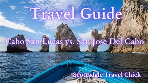 Travel Guide Cabo San Lucas Vs San Jose Del Cabo Which One Is Right