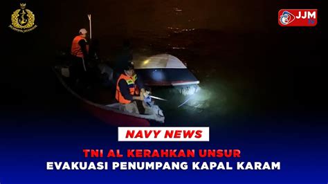 Navy News Tni Al Kerahkan Unsur Evakuasi Penumpang Kapal Karam Youtube