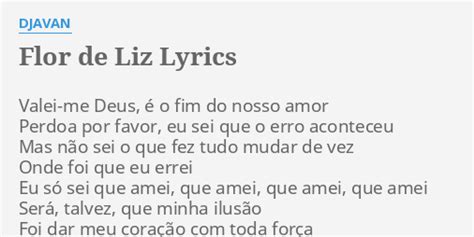 FLOR DE LIZ LYRICS by DJAVAN Valei me Deus é o