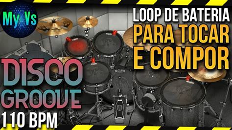 LOOP De BATERIA DISCO GROOVE Para TOCAR E COMPOR Bpm 110 Loop Drums