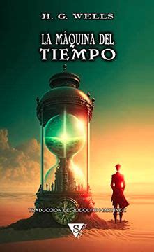 Libro La Maquina Del Tiempo De Wells H G Buscalibre