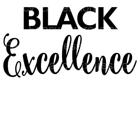 Black Excellence Svg Png Jpeg Cut File Silhouette Cricut Cut