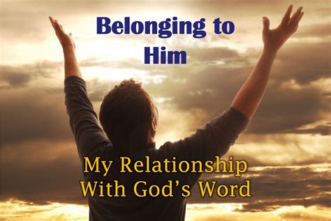 Relationship With God Through The Bible Embrace What Matters