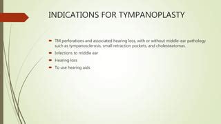 Tympanoplasty and ossiculoplasty | PPT